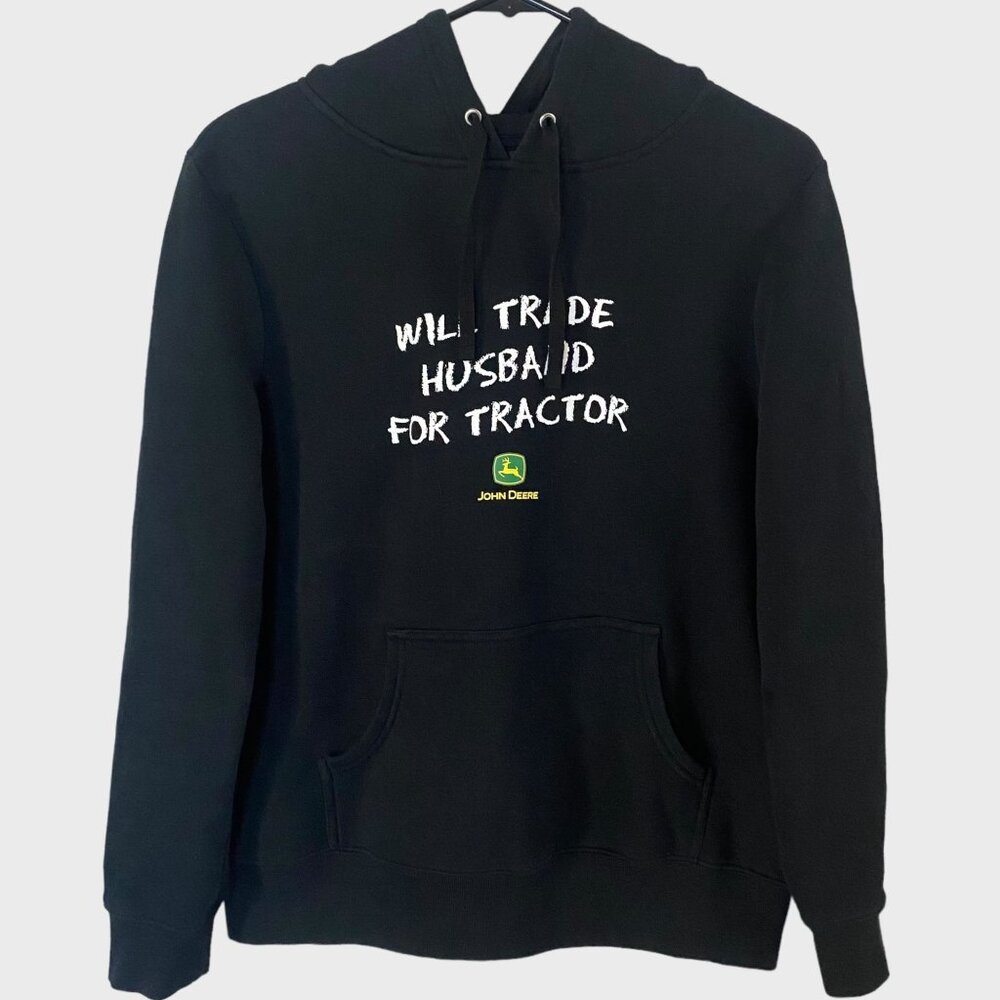 John Deere Hoodie Sweatshirt Black Womens Small "Will Trade Husband For Tractor"